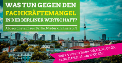 TERMIN VERSCHOBEN! Stadtgespräche Berufliche Bildung – Was tun gegen den Fachkräftemangel in der Berliner Wirtschaft? 4/4